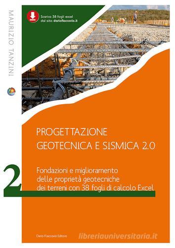 Progettazione geotecnica e sismica 2.0 vol.2 di Maurizio Tanzini edito da Flaccovio Dario