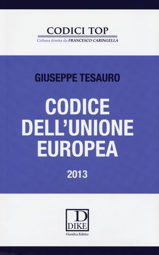 Codice dell'Unione europea di Giuseppe Tesauro edito da Dike Giuridica Editrice