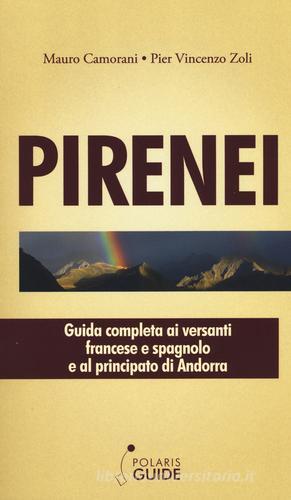 Pirenei di Mauro Camorani, Pier Vincenzo Zoli edito da Polaris