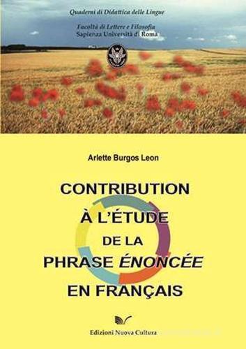 Contribution à l'étude de la phrase énoncée en français di Leon Burgos Arlette edito da Nuova Cultura
