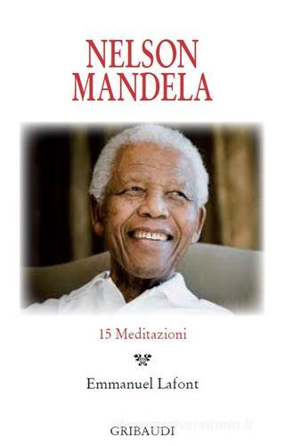 Nelson Mandela. 15 meditazioni edito da Gribaudi
