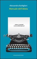 Manuale dell'idiota di Alessandra Buttiglieri edito da Giovane Holden Edizioni