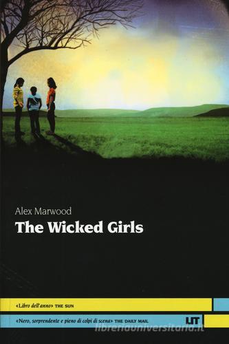 The wicked girls di Alex Marwood edito da LIT Edizioni