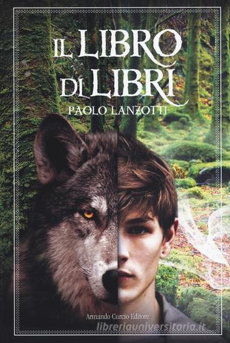 Libro Il Libro di Libri di Paolo Lanzotti New minds di Curcio