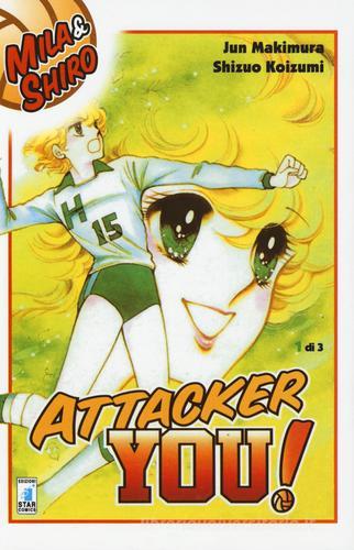 Attacker you! vol.1 di Jun Makimura, Shizuo Koizumi edito da Star Comics