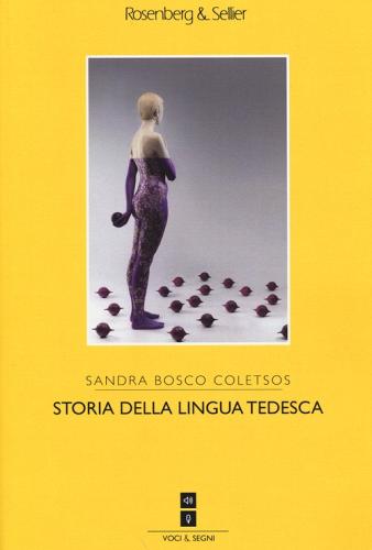 Storia della lingua tedesca di Sandra Bosco Coletsos edito da Rosenberg & Sellier