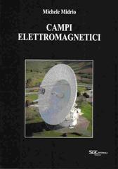 Campi elettromagnetici di Michele Midrio edito da S.G.E.