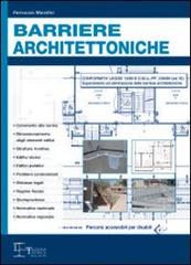 Barriere architettoniche di Ferruccio Marafini edito da Legislazione Tecnica