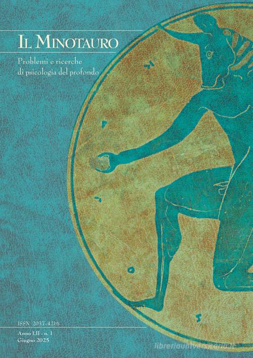 Il minotauro. Problemi e ricerche di psicologia del profondo (2025) vol. 1 edito da Persiani