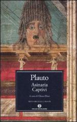 Asinaria-Captivi. Testo latino a fronte di T. Maccio Plauto edito da Mondadori