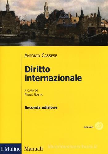 Diritto internazionale di Antonio Cassese edito da Il Mulino