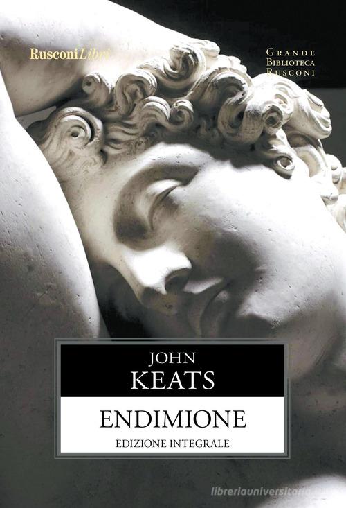 Endimione. Ediz. integrale di John Keats edito da Rusconi Libri