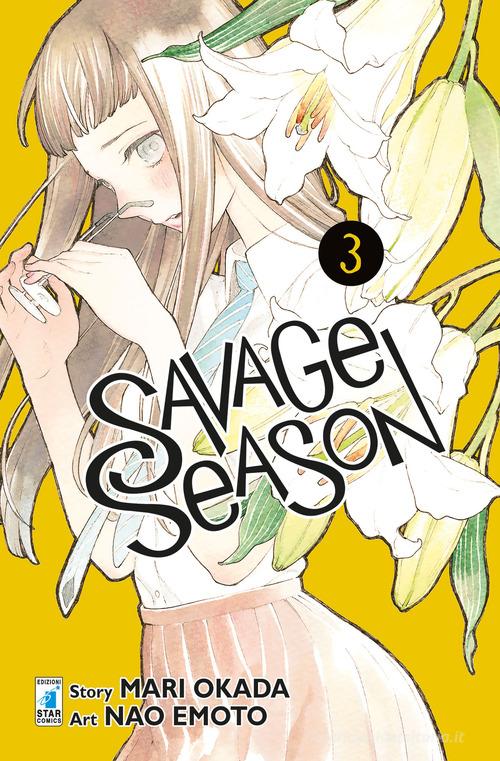 Savage season vol.3 di Mari Okada edito da Star Comics