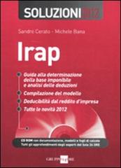 Irap. Soluzioni 2012. Con CD-ROM di Sandro Cerato, Michele Bana edito da Il Sole 24 Ore