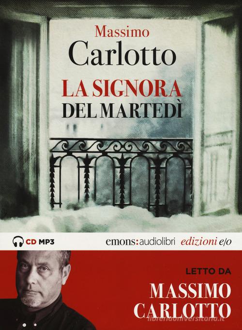 La signora del martedì letto da Massimo Carlotto. Audiolibro. CD Audio formato MP3. Ediz. integrale di Massimo Carlotto edito da E/O