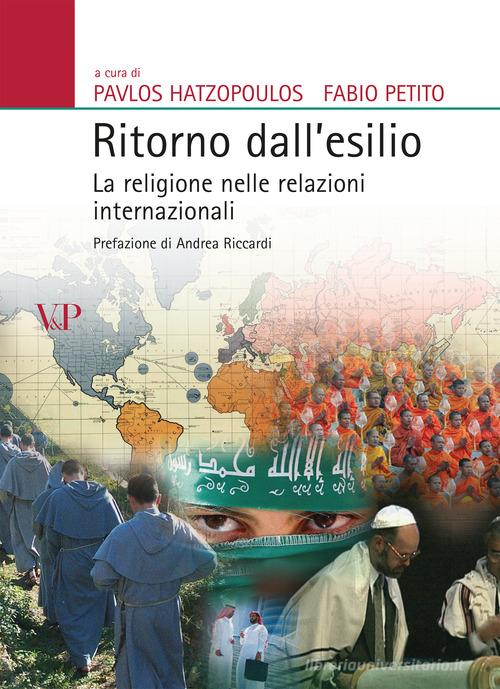 Ritorno dall'esilio. La religione nelle relazioni internazionali. Nuova ediz. edito da Vita e Pensiero