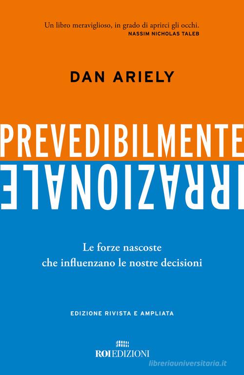 Prevedibilmente irrazionale : Ariely, Dan: : Books