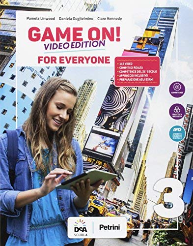 Game on! Student's book for everyone. BES. Per la Scuola media. Con e-book. Con espansione online vol.3 di Pamela Linwood, Daniela Guglielmino, C. Kennedy edito da Petrini