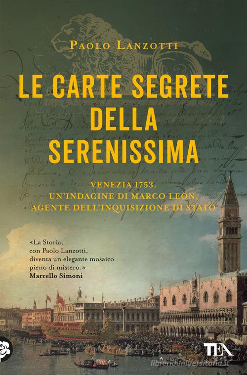 Le carte segrete della Serenissima di Paolo Lanzotti edito da TEA