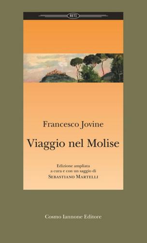 Viaggio nel Molise. Per le Scuole superiori. Con Contenuto digitale (fornito elettronicamente) di Francesco Jovine edito da Cosmo Iannone Editore