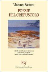 Poesie del crepuscolo di Vincenzo Santoro edito da L'Autore Libri Firenze