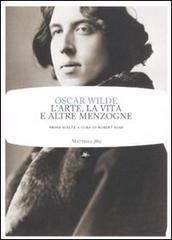 L' arte, la vita e altre menzogne di Oscar Wilde edito da Mattioli 1885
