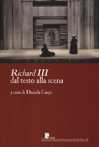 «Richard III» dal testo alla scena edito da I Libri di Emil