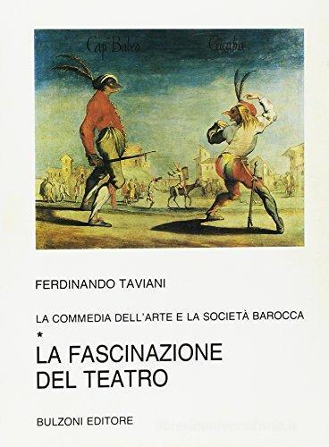 La commedia dell'arte e la società barocca vol.1 di Ferdinando Taviani edito da Bulzoni
