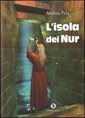 Libro L'isola dei Nur di Andrea Pala I Dolmen di Condaghes