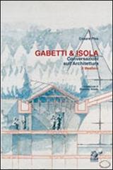 Gabetti & Isola. Conversazioni sull'architettura. Il mestiere di Cesare Piva edito da CLEAN