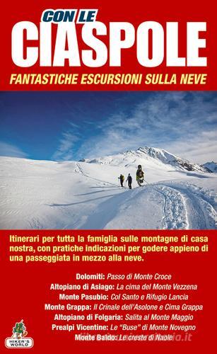 Con le ciaspole. Fantastiche escursioni sulla neve vol.1 edito da Azzurra Publishing