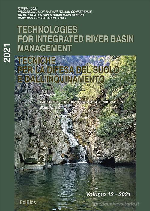 Technologies for integrated river basin management-Tecniche per la difesa del suolo e dall'inquinamento. 42° corso edito da Edibios