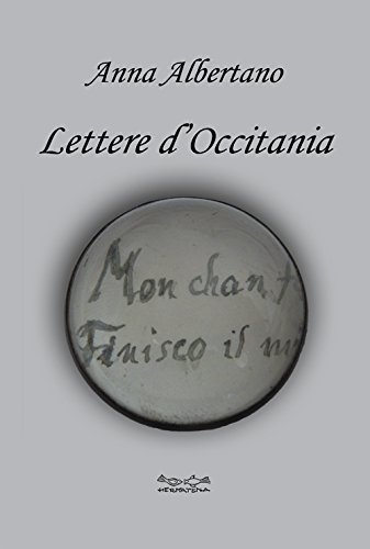 Lettere d'Occitania di Anna Albertano edito da Museodei by Hermatena
