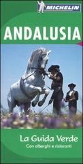 Andalusia. Ediz. illustrata di Gregor Clark, Duncan Garwood, Isabella Noble edito da Michelin Italiana