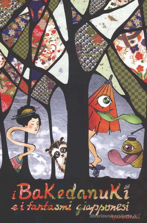 I Bakedanuki e i fantasmi giapponesi. Ediz. a colori di Ayano Otani edito da Nuinui