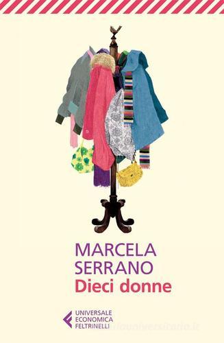 Dieci donne di Marcela Serrano edito da Feltrinelli