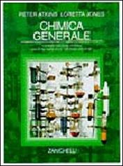 Chimica generale di Peter William Atkins, Loretta Jones edito da Zanichelli