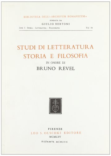 Studi di letteratura, storia e filosofia in onore di Bruno Revel edito da Olschki