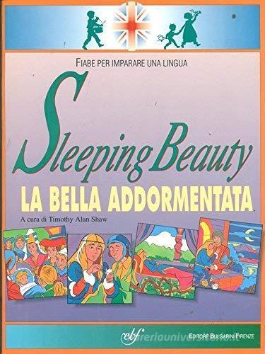 Sleeping beauty-La bella addormentata edito da Bulgarini