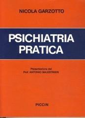 Psichiatria pratica di Nicola Garzotto edito da Piccin-Nuova Libraria