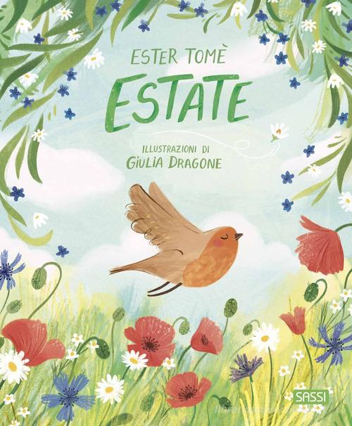Estate. Ediz. a colori di Ester Tomè edito da Sassi