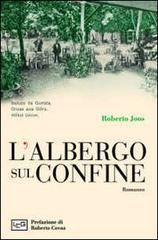 L' albergo sul confine di Roberto Joos edito da LEG Edizioni