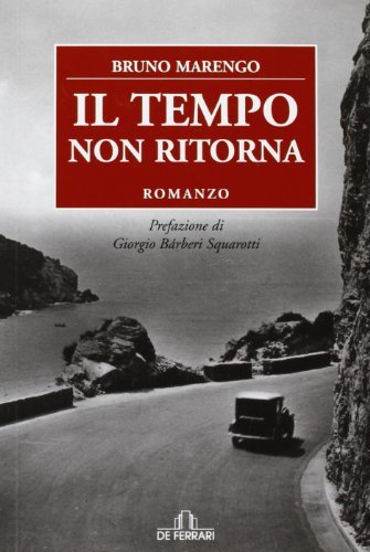 Il tempo non ritorna di Bruno Marengo edito da De Ferrari