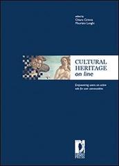 Cultural heritage on line. Empowering users: an active role for user communities (Florence, 15th-16th december 2009) edito da Firenze University Press