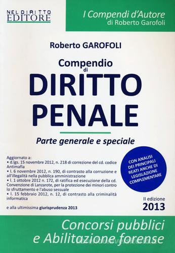 Compendio di diritto penale. Parte generale e speciale di Roberto Garofoli edito da Neldiritto.it