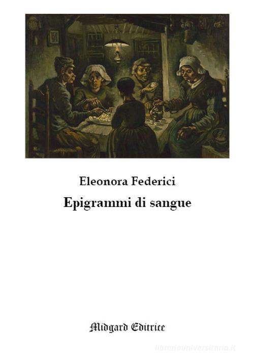 Epigrammi di sangue di Eleonora Federici edito da Midgard