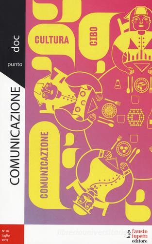 Comunicazionepuntodoc (2016) vol.16 edito da Fausto Lupetti Editore