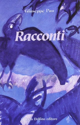 Racconti di Giuseppe Pau edito da Carlo Delfino Editore