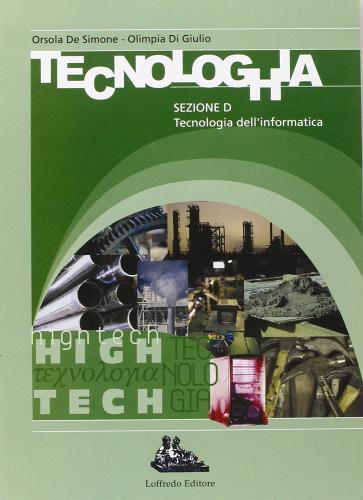 Tecnologhia. Con CD-ROM vol.4 di Ornella De Simone, Ornella Di Giulio edito da Loffredo