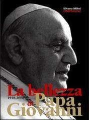 1958-2008. La bellezza di papa Giovanni. Ediz. illustrata di Silvana Milesi, Loris Francesco Capovilla edito da Corponove